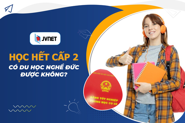 học hết cấp 2 có du học đức được không